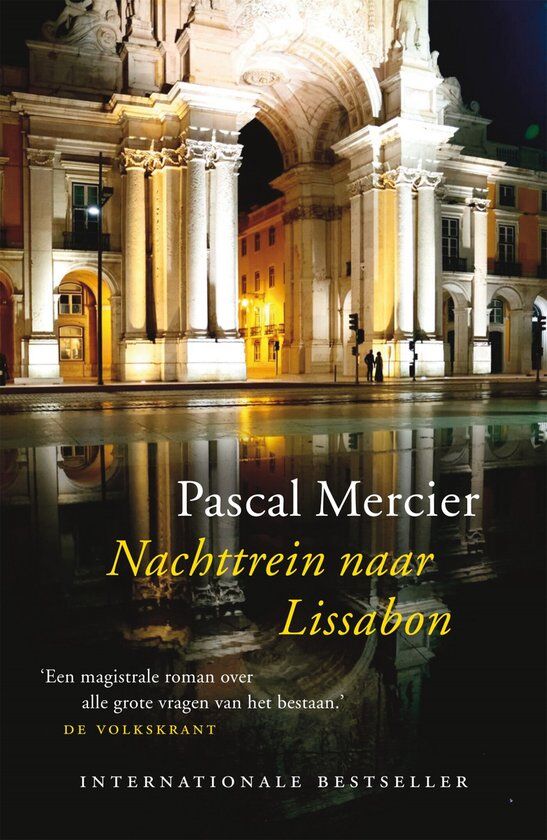 “De nachttrein naar Lissabon&quot; van Pascal Mercier